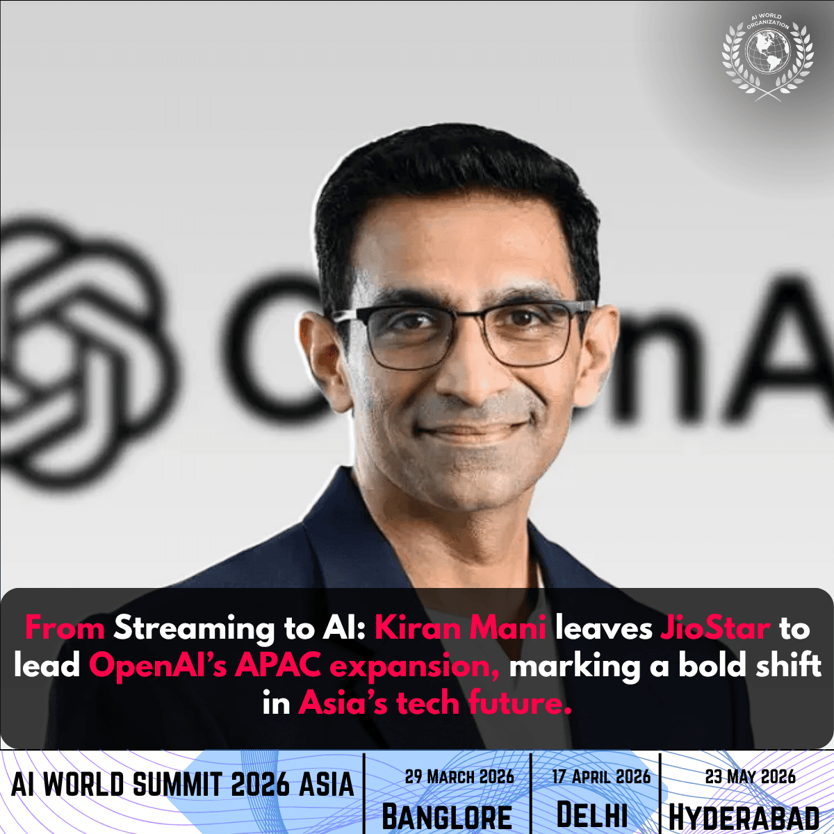 OpenAI Appoints Kiran Mani to Lead APAC Operations